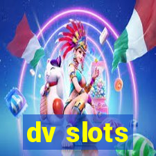 dv slots